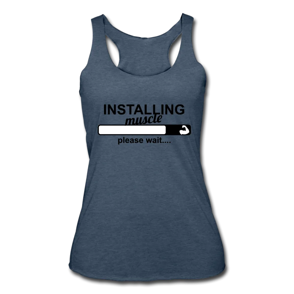 Women’s Installing Muscle Tri-Blend Racerback Tank